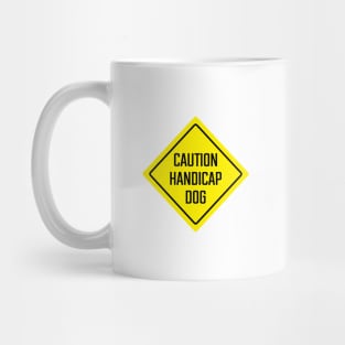 Caution Handicap Dog Yard Sign Mug